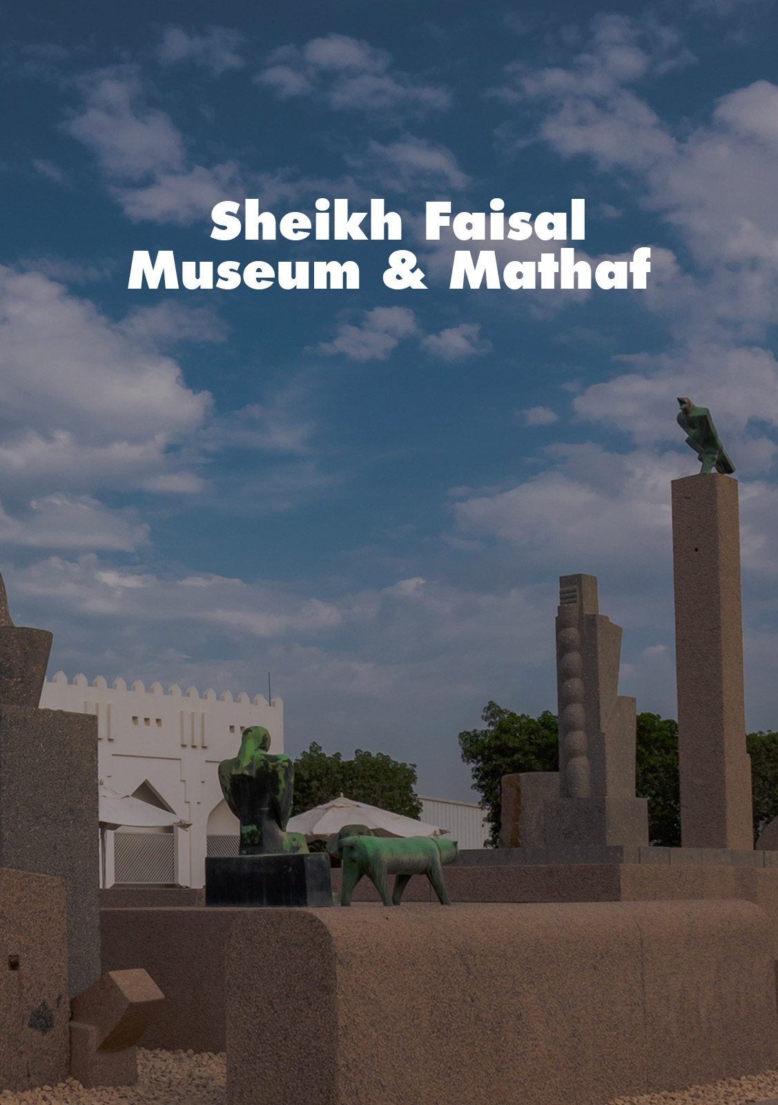 Sheikh Faisal Museum & Mathaf  